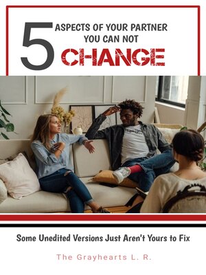 cover image of 5 ASPECTS OF YOUR PARTNER YOU CAN NOT CHANGE.